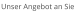Unser Angebot an Sie